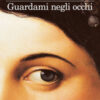 Guardami negli occhi