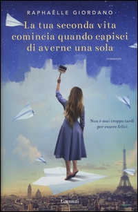 La tua seconda vita comincia quando capisci di averne una sola