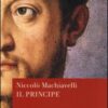 Il principe. Testo originale e versione in italiano contemporaneo