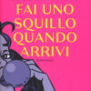 Fai uno squillo quando arrivi