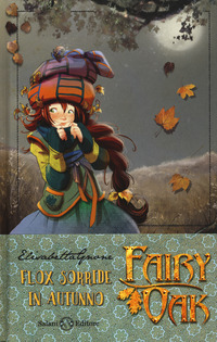 Flox sorride in autunno. Fairy Oak. Nuova ediz. Vol. 6