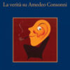 La verità su Amedeo Consonni