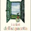 I colori dell'acquacotta