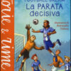 La parata decisiva. Football dream