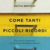 Come tanti piccoli ricordi