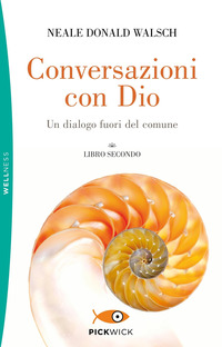 Conversazioni con Dio. Un dialogo fuori del comune Vol. 2