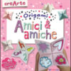 Amici & amiche. Origami. Con adesivi. Ediz. illustrata