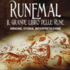 Runemal. Il grande libro delle rune. Origine, storia, interpretazione