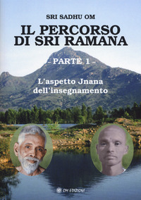 Il percorso di Sri Ramana Vol. 1