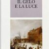 Il gelo e la luce