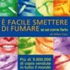 È facile smettere di fumare se sai come farlo
