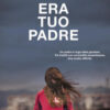 Era tuo padre