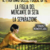 Il profumo delle foglie di tè-La figlia del mercante di seta-La separazione