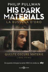 La bussola d'oro. His dark materials. Queste oscure materie. Nuova ediz. Vol. 1