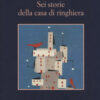 Sei storie della casa di ringhiera