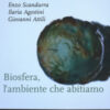 Biosfera, l'ambiente che abitiamo