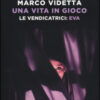 Una vita in gioco. Le vendicatrici: Eva