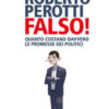 Falso! Quanto costano davvero le promesse dei politici