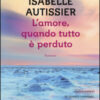 L'amore, quando tutto è perduto