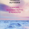 L'amore, quando tutto è perduto