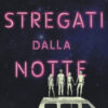 Stregati dalla notte