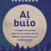 Al buio. Il viaggio nel grande Nord di una donna che ha sfidato l'oscurità per poi innamorarsene