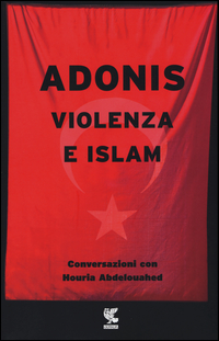 Violenza e Islam. Conversazioni con Houria Abdelouahed
