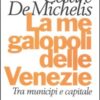 La megalopoli delle Venezie. Tra municipi e capitale