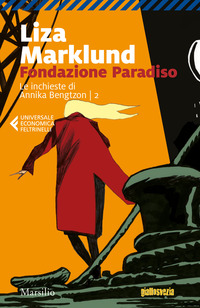 Fondazione Paradiso. Le inchieste di Annika Bengtzon Vol. 2