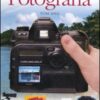 Fotografia. Ediz. illustrata