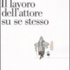 Il lavoro dell'attore su se stesso