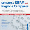 I nuovi test attitudinali del concorso RIPAM per la Regione Campania. Teoria essenziale + centinaia di esercizi risolti e commentati su tutti i quesiti della preselezione