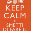 Keep calm e smetti di fare il cafone