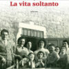 La vita soltanto