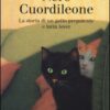 Nero Cuordileone. La storia di un gatto prepotente e latin lover