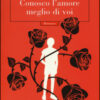 Conosco l'amore meglio di voi