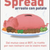 Spread arrosto con patate. Dal mutuo casa ai BOT, dalle obbligazioni alle assicurazioni, per non rovinarvi con le vostre mani