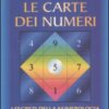 Le carte dei numeri. I segreti della numerologia. Con gadget