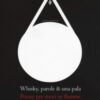 Whisky, parole & una pala. Poesie per cuori in fiamme