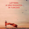 Lettera a una ragazza in Turchia