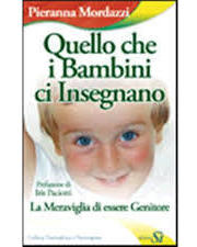 Quello che i bambini ci insegnano, la meraviglia di essere genitore
