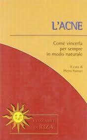 L'acne. Come vincerla per sempre in modo naturale