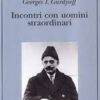 Incontri con uomini straordinari