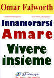 Innamorarsi amare vivere insieme