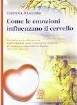 Come le emozioni influenzano il cervello. Una nuova teoria sulle emozioni tra filosofia della mente, neuroscienza e buddismo...