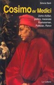 Cosimo De' Medici. Uomo d'affari, politico, mecenate. Businessman, politician, patron