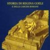 Storia di Regina Coeli e delle carceri romane