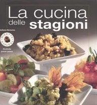La cucina delle stagioni. Ediz. illustrata