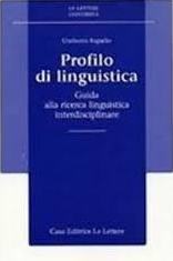 Profilo di linguistica. Guida alla ricerca linguistica interdisciplinare