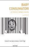 Baby consumatori